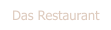 Das Restaurant